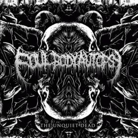 Foul Body Autopsy : The Unquiet Dead